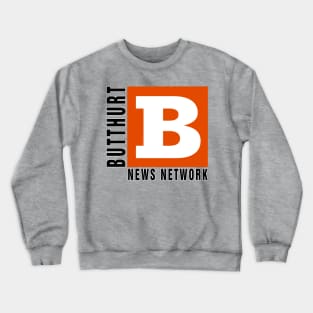 Butthurt News Network Crewneck Sweatshirt